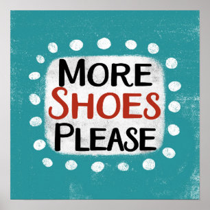 Mehr Schuhe bitte Poster Wall Art