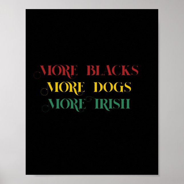 Mehr Schwarze mehr Hunde irisch - schwarz Poster (Vorne)