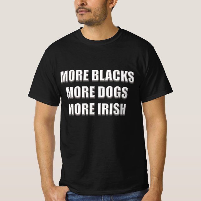 Mehr Schwarze, mehr Hunde, irischer Grafischer T - T-Shirt (Vorderseite)