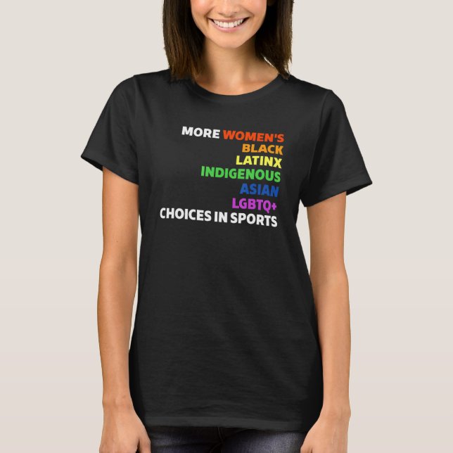Mehr schwarzes Latinx für Frauen Indigenous Asian  T-Shirt (Vorderseite)