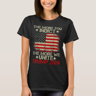 Mehr Sie sagen, je mehr wir Maga Trump Indic verei T-Shirt