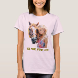 Mehr Sorgen weniger - Pferdereiten mit Inspiration T-Shirt