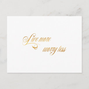 Mehr Sorgen weniger Zitate Imitate Gold Foil Quote Postkarte