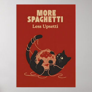 Mehr Spaghetti, weniger Aufregung - Lustige Katze Poster