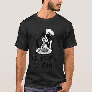 Mehr Spaghetti weniger Aufregung Lustige Pasta Lie T-Shirt