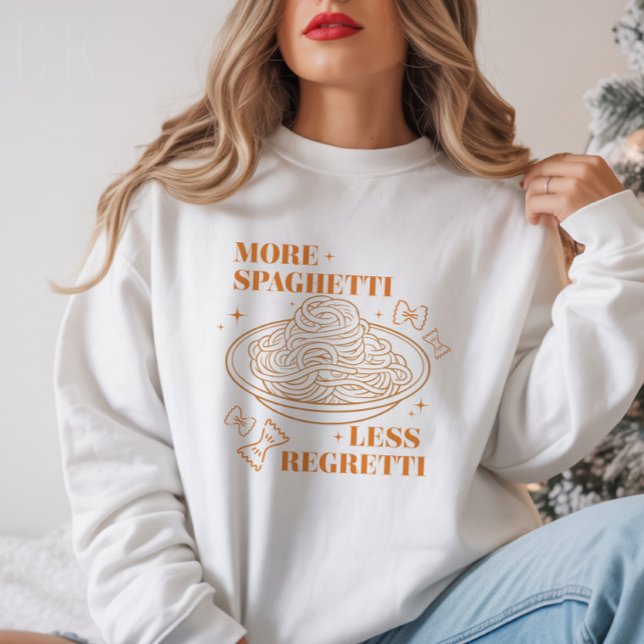 "Mehr Spaghetti Weniger Regretti" Funny Pasta Love Sweatshirt (Von Creator hochgeladen)