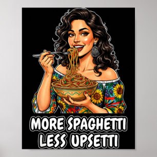 Mehr Spaghetti Weniger Upsetti Tee Italienische Fr Poster