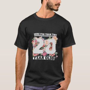 Mehr Spaß als 20 Jahre alt 40. Geburtstag P T-Shirt