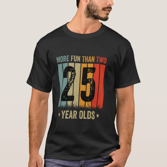 Mehr Spaß als 25-jährige T-Shirt (Vorderseite)