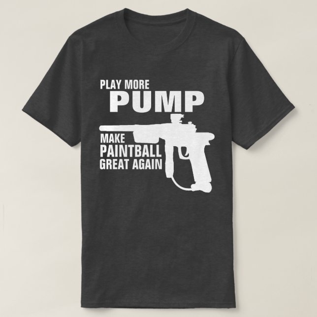 MEHR SPIELEN PUMP MACHEN SCHMERZBALL WIEDER GROSS T-Shirt (Design vorne)