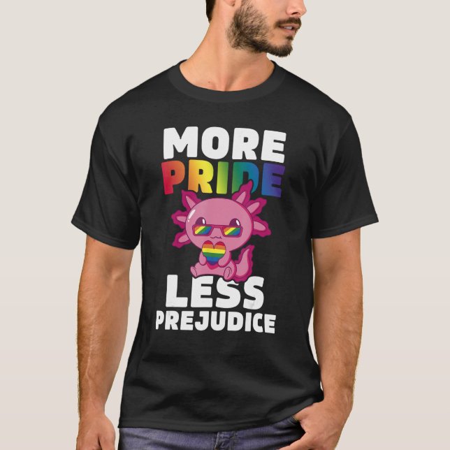Mehr Stolz weniger Vorurteile Axolotl LGBT Ally Ga T-Shirt (Vorderseite)