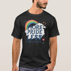 Mehr Stolz weniger Vorurteile Rainbow Pride Monat T-Shirt