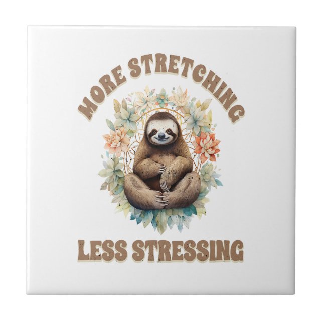 Mehr Strecken Weniger Stress Faultier Fliese (Vorderseite)