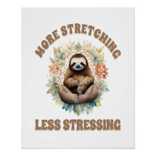 Mehr Strecken Weniger Stress Faultier Poster