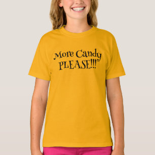 Mehr Süßigkeiten bitte - Halloween T-Shirt