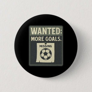 Mehr Tore erwünscht Fußball-Fan Retro Poster  Button