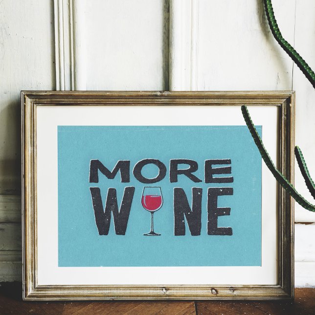 Mehr trendige Weine Zitat Retro Wall Art Poster (More Wine is a trendy retro styled design available as a poster in multiple sizes.)