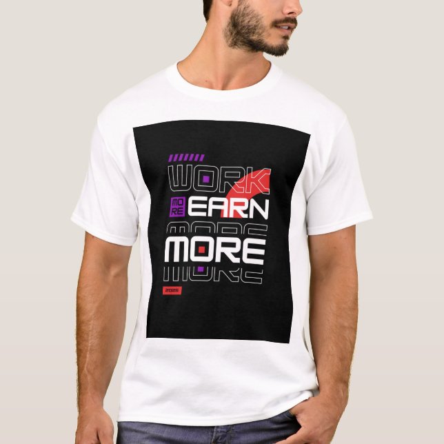 Mehr verdienen T-Shirt (Vorderseite)