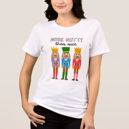Mehr verrückt als nett Weihnachts Nussknacker Tri-Blend Shirt