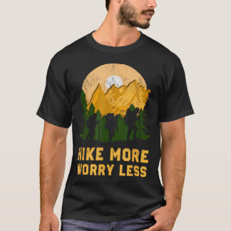 Mehr wandern, weniger Sorgen lustiges Wandern Wand T-Shirt