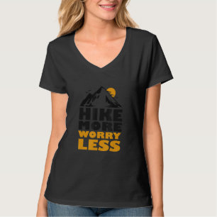 Mehr wandern, weniger Sorgen, Spaß beim Wandern un T-Shirt