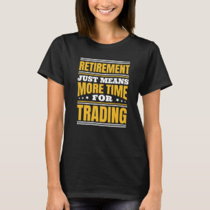 Mehr Zeit für den Handel T-Shirt