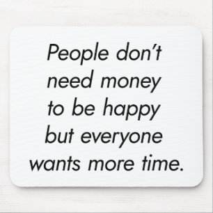 Mehr Zeit-Mauspad Mousepad