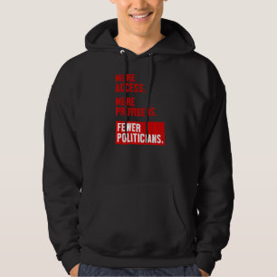 Mehr Zugang zu mehr Anbietern weniger Politiker Hoodie