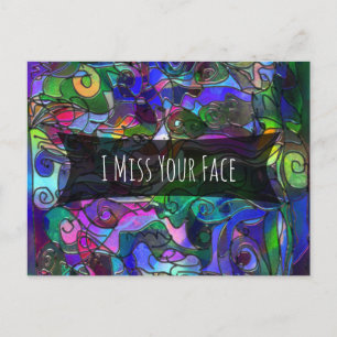 Mehrfarbige digitale Kunst mit "I Miss Your Face" Postkarte