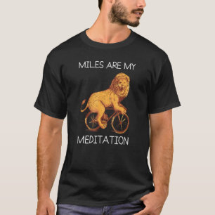 Meilen Meditation Mountainbike Mtb Löwe Radfahren T-Shirt