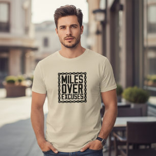 Meilen Über Ausreden Fitness Motivation T-Shirt