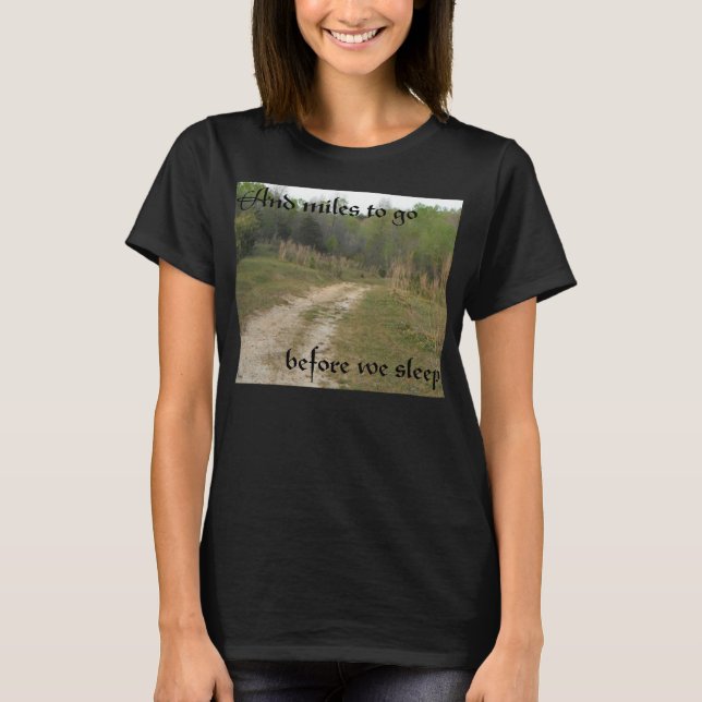 Meilen, zum zu gehen Shirts (Vorderseite)