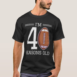 Meilenstein 40. Geburtstag American Football 40 Ja T-Shirt