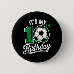 Mein 10. Geburtstag Fußball 10 Jahre alt Geburtsta Button