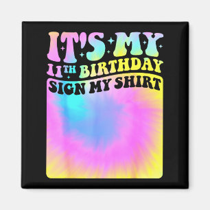 Mein 11. Geburtstag Unterschreibe Mein Shirt Cute  Magnet