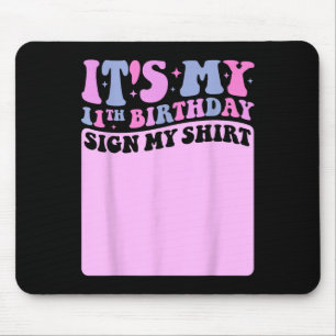 Mein 11. Geburtstag Unterschreiben Mein Shirt Nied Mousepad