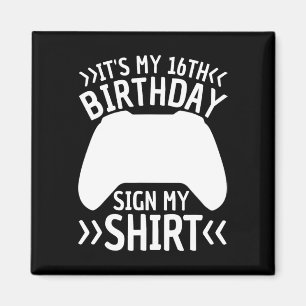 Mein 16. Geburtstag Unterschreiben Mein Shirt 16 J Magnet