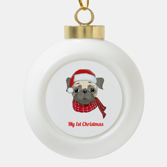Mein 1. Weihnachts-Mops Keramik Kugel-Ornament (Vorderseite)