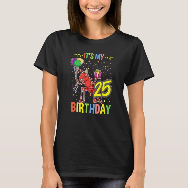 Mein 25. Geburtstag Ant Keeper T-Shirt (Vorderseite)