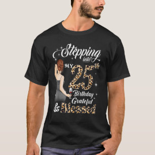 Mein 25. Geburtstag ist dankbar und gesegnet T-Shirt
