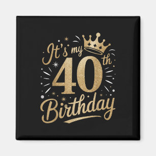 Mein 40. Geburtstag ist für Frauen 40 Jahre 40 Jah Magnet