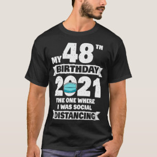 Mein 48. Geburtstag 2021, der Tag, an dem ich sozi T-Shirt
