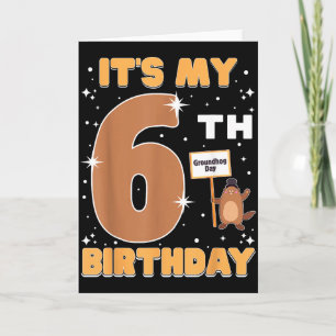 Mein 6. Geburtstag Groundhog Day 6 Jahre altes Mäd Karte