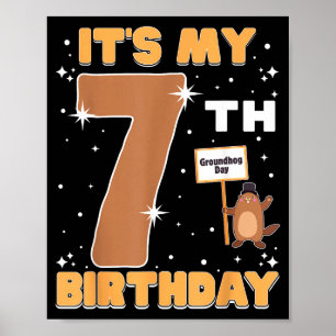 Mein 7. Geburtstag Groundhog Day 7 Jahre altes Mäd Poster