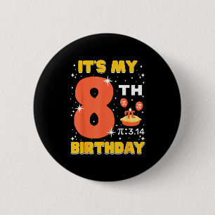 Mein 8. Geburtstag Pi-Tag Mathe 8 Jahre alte Kinde Button