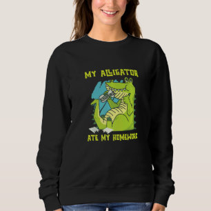 Mein Alligator hat meine Hausaufgaben gefressen Re Sweatshirt