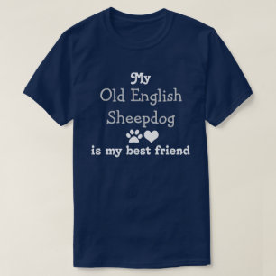 Mein alter englischer Schafhund ist mein bester Fr T-Shirt