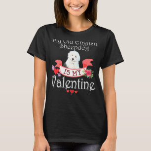 Mein alter englischer Schafhund ist mein Valentins T-Shirt