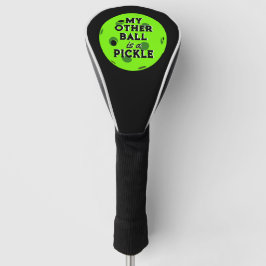 Mein anderer Ball ist ein Pickle Golfer Green Pick Golf Headcover