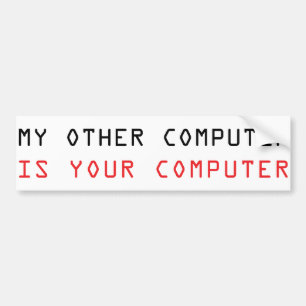 Mein anderer Computer ist Ihr Computer Autoaufkleber